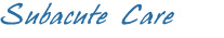 Subacute Care